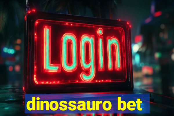 dinossauro bet